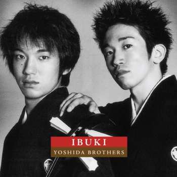 Album Yoshida Brothers: いぶき = Ibuki