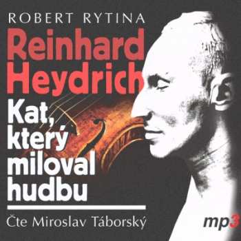 CD Miroslav Táborský: Rytina: Reinhard Heydrich - Kat, kter