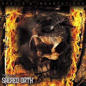 2LP Sacred Oath: Spells & Incantations - The Best Of Sacred Oath DLX