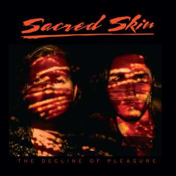 LP Sacred Skin: The Decline Of Pleasure