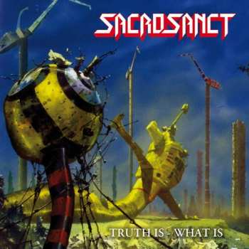 CD Sacrosanct: Truth Is - What Is