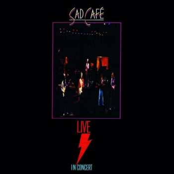 Album Sad Café: Live In Concert