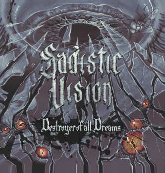 CD Sadistic Vision: Destroyer Of All Dreams