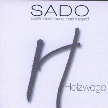 CD S.A.D.O.: Holzwege