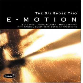 CD Sai Ghose Trio: E-Motion