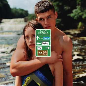 Album Saint Etienne: I've Been Trying To Tell You