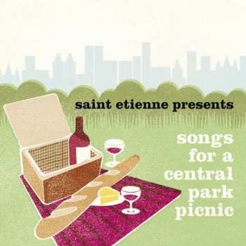 CD Saint Etienne: Songs For A Central Park Picnic