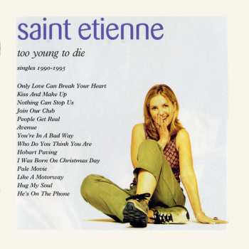 CD Saint Etienne: Too Young To Die (Singles 1990-1995)