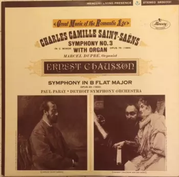Saint-Saens: Symphony No. 3 / Chausson: Symphony in B Flat Major