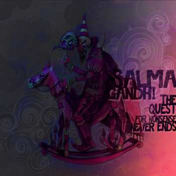 CD Salma Gandhi: The Quest For Nonsense Never Ends