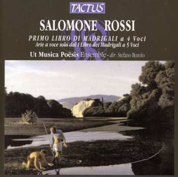 CD Salomone Rossi: Primo Libro Di Madrigali A 4 Voci / Arie A Voce Sola Dal I Libro Dei Madrigali A 5 Voci
