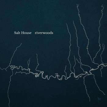 LP Salt House: Riverwoods (black Vinyl)