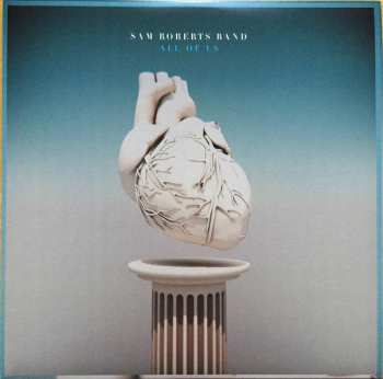 LP Sam Roberts Band: All Of Us