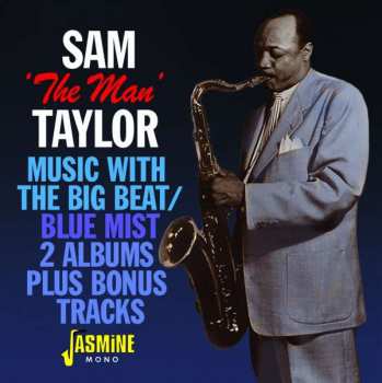 CD Sam Taylor: Music With The Big Beat / Blue Mist – 2 Albums Plus Bonus Tracks