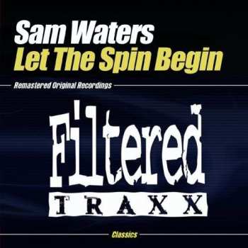 Album Sam Waters: Let The Spin Begin