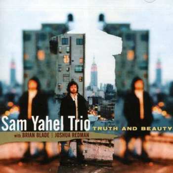 CD Sam Yahel Trio: Truth And Beauty