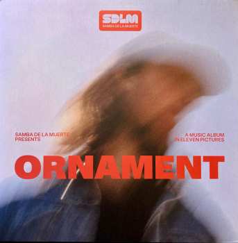 Album Samba De La Muerte: Ornament