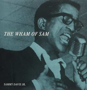 Album Sammy Davis Jr.: The Wham Of Sam