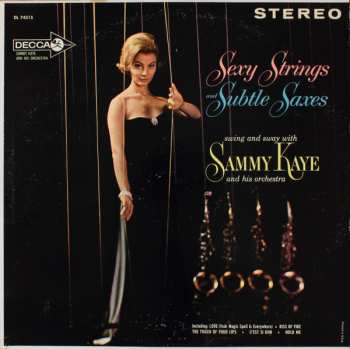 LP Sammy Kaye And His Orchestra: Sexy Strings And Subtle Saxes