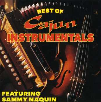 CD Sammy Naquin: Best of Cajun Instrumentals