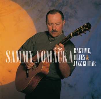 Album Sammy Vomáčka: Ragtime, Blues & Jazz Guitar