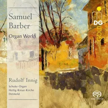 Samuel Barber: Organ Works