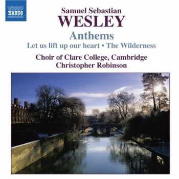 CD The Choir Of Clare College: Anthems • Let Us Lift Up Our Heart • The Wilderness