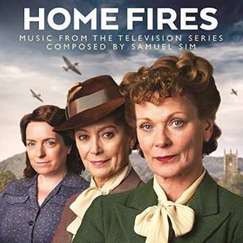 Album Samuel Sim: Home Fires (Music From The Television Series)