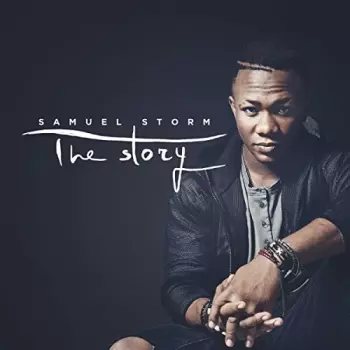 Samuel Storm: The Story