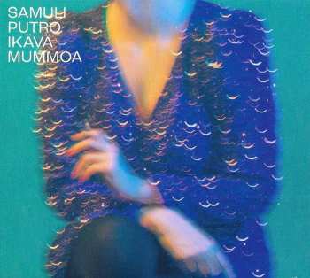 Album Samuli Putro: Ikävä Mummoa