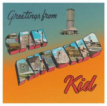 LP San Antonio Kid: Greetings From San Antonio Kid