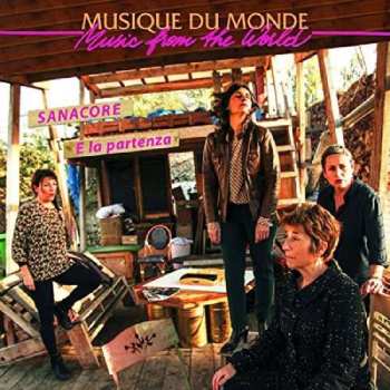 CD Sanacore: E La Partenza - Italie : Chants Traditionnels & Créations Contemporaines = Traditional  Songs From Italy & Contemporary Creations