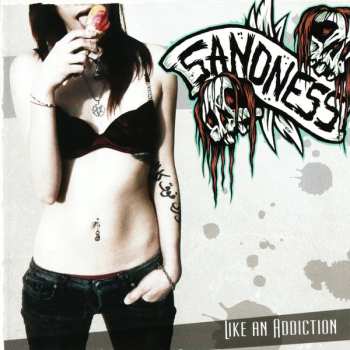 Album Sandness: Like An Addiction