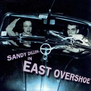 CD Sandy Dillon: East Overshoe