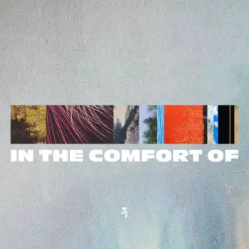 In The Comfort Of 