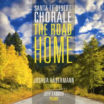 Santa Fe Desert Chorale: The Road Home
