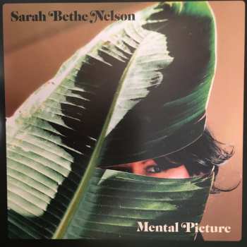 LP Sarah Bethe Nelson: Mental Picture CLR | LTD