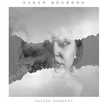 Album Sarah Bourdon: Vallee D'Argent