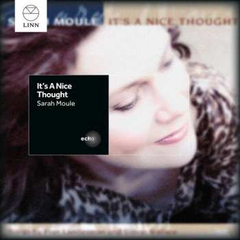 CD Sarah Moule: It's A Nice Thought