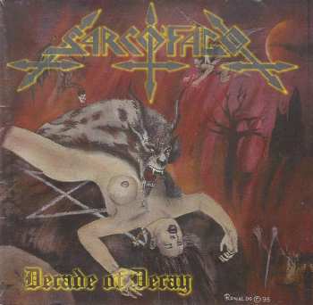 Album Sarcófago: Decade Of Decay