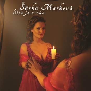 Album Šárka Marková: Síla Je V Nás