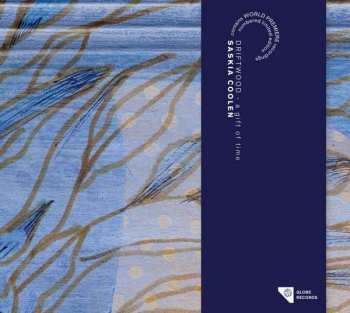 CD Saskia Coolen: Driftwood - A Gift Of Time LTD | NUM