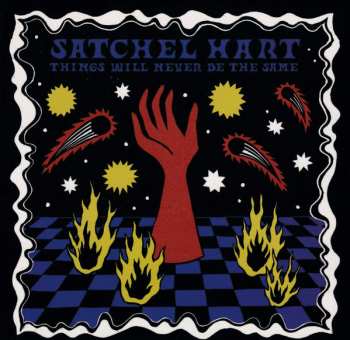 CD Satchel Hart: Things Will Never Be The Same
