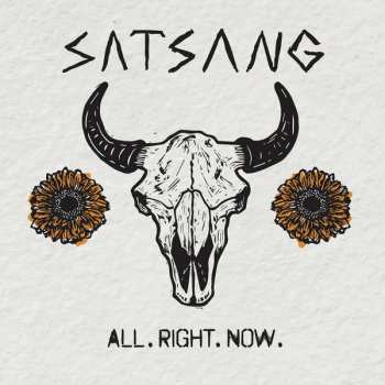 2LP Satsang: All. Right. Now.