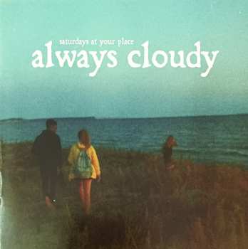 CD Saturdays At Your Place: Always Cloudy