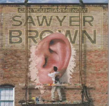 Sawyer Brown: Can You Hear Me Now