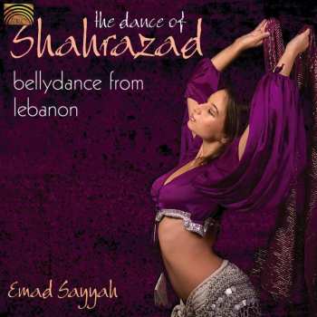 Album Sayyah,emad: Dance Of Shahrazad: Bellydance From Lebanon