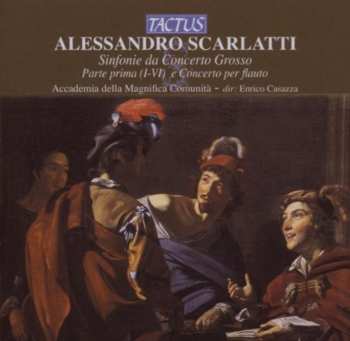 Album Scarlatti / Accademia Della Magnifica / Casazza: Sinfonie Da Concerto Grosso