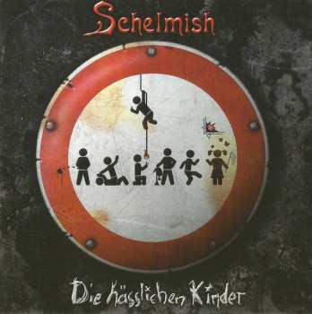Album Schelmish: Die Hässlichen Kinder