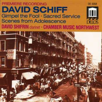 Album Schiff / Shifrin / Chamber Music Northwest: Gimpel The Fool